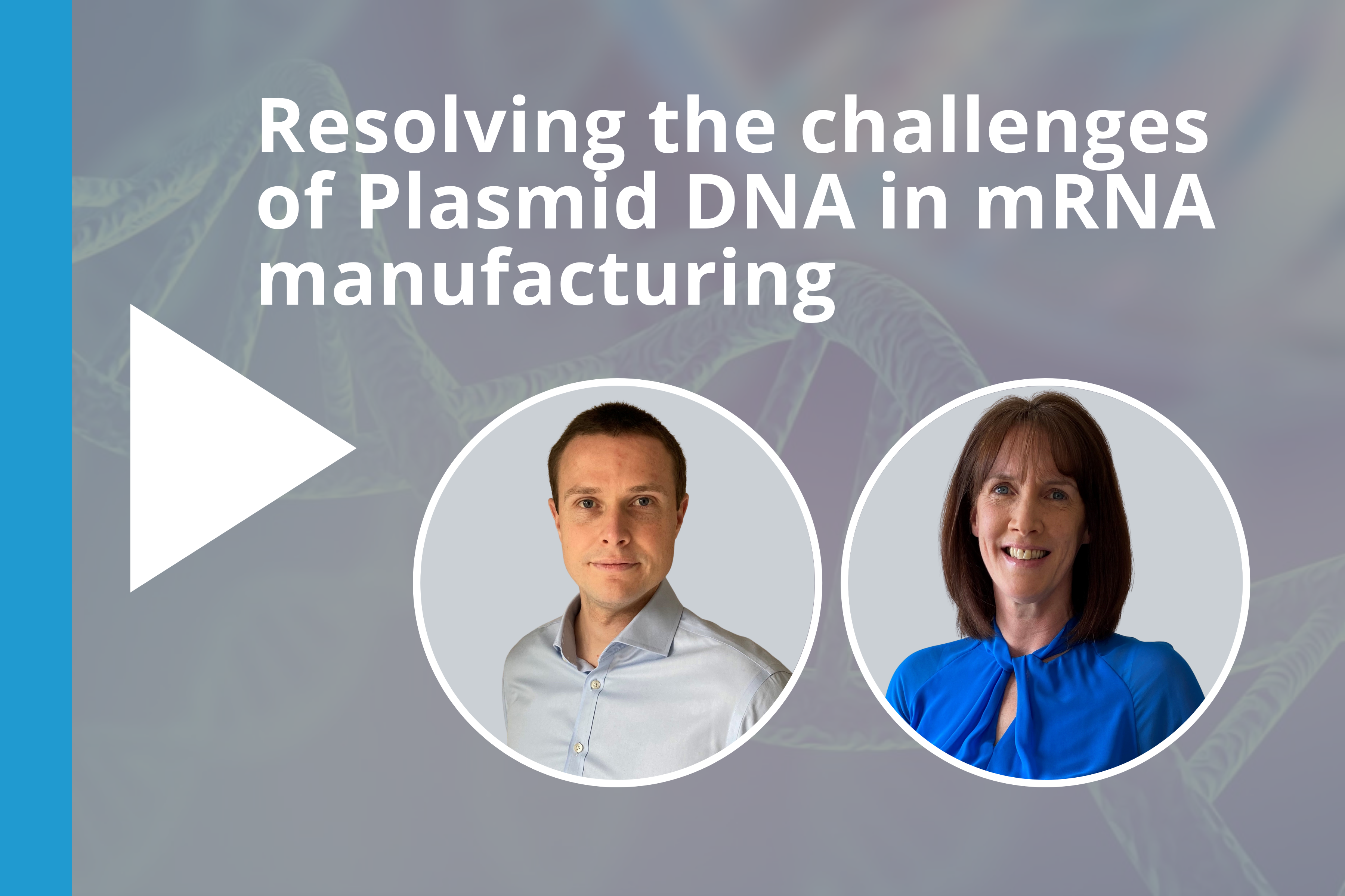 Webinar – Resolving the challenges of plasmid DNA in mRNA manufacturing