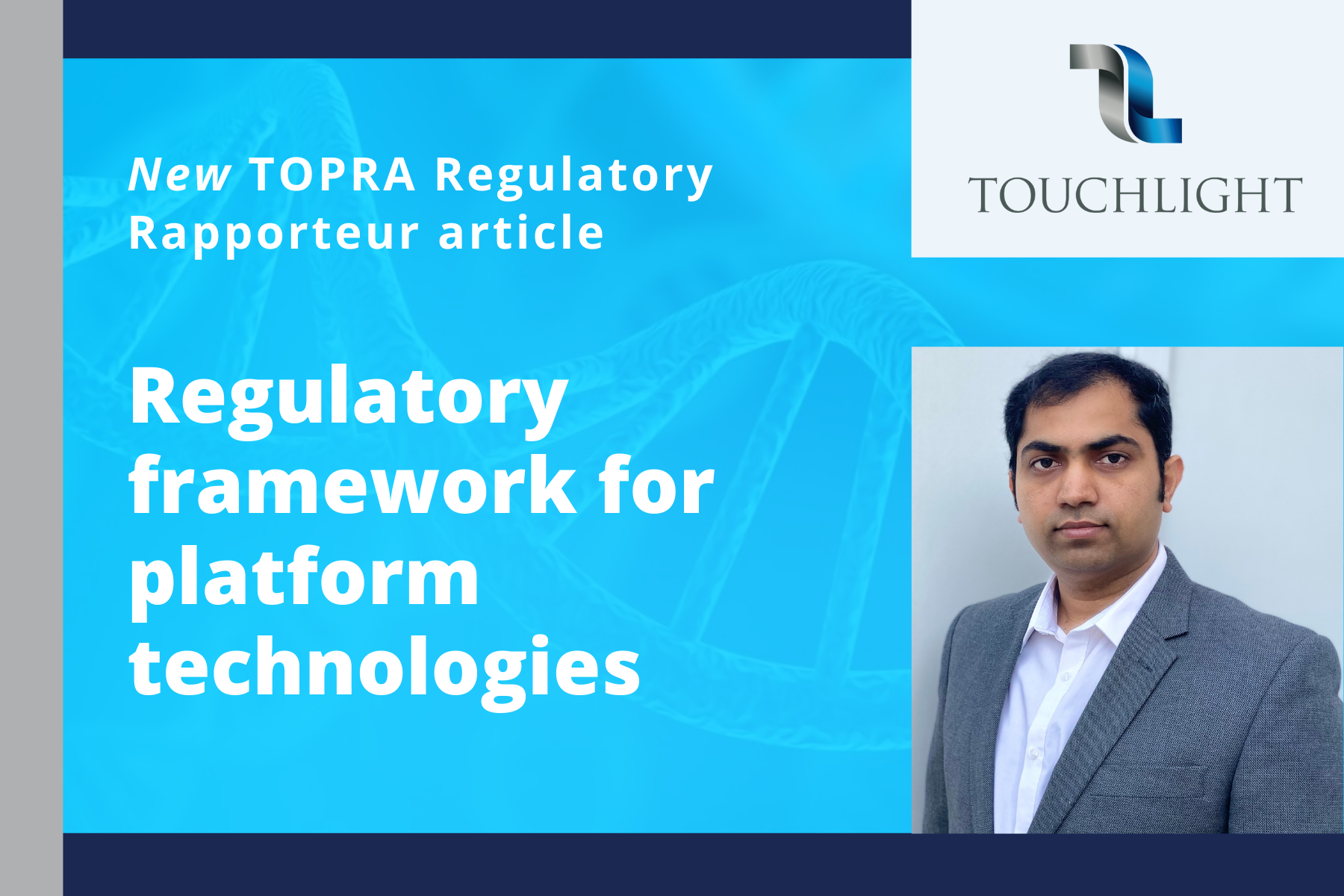 Regulatory Framework for Platform Technologies (TOPRA article)