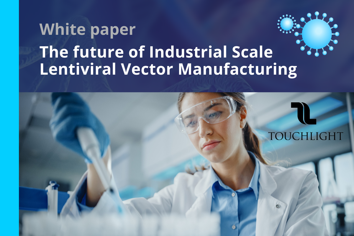 White Paper – The future of Industrial Scale Lentiviral Vector Manufacturing