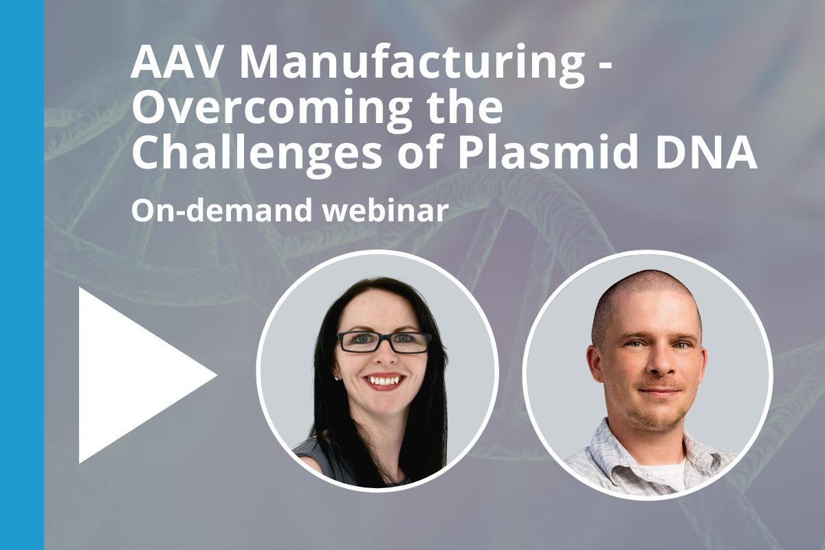 AAV Manufactureing, Overcoming challenges of plasmid DNA. On demand webinar.